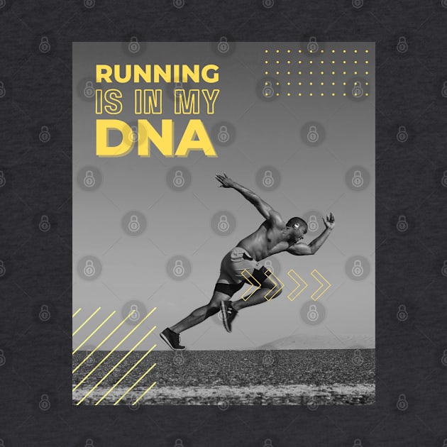 Running is in my DNA fitness exercise workout by Enriched by Art